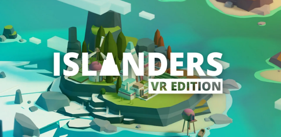 建造经营游戏《ISLANDERS VR Edition》将登陆 Quest 和 SteamVR 平台【EV棋牌】-EV棋牌