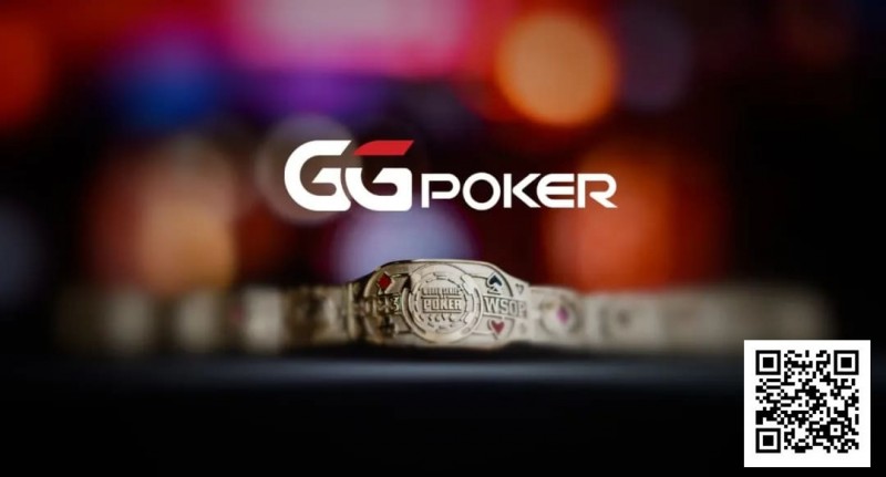 【EV扑克】GGPoker本周大事件盘点：收购HCL搞大事、国人夺WSOP金戒指季军、反作弊系统升级！【EV棋牌】-EV棋牌